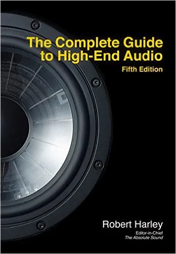 Absolute Sound The Complete Guide To High End Audio 5th Edition