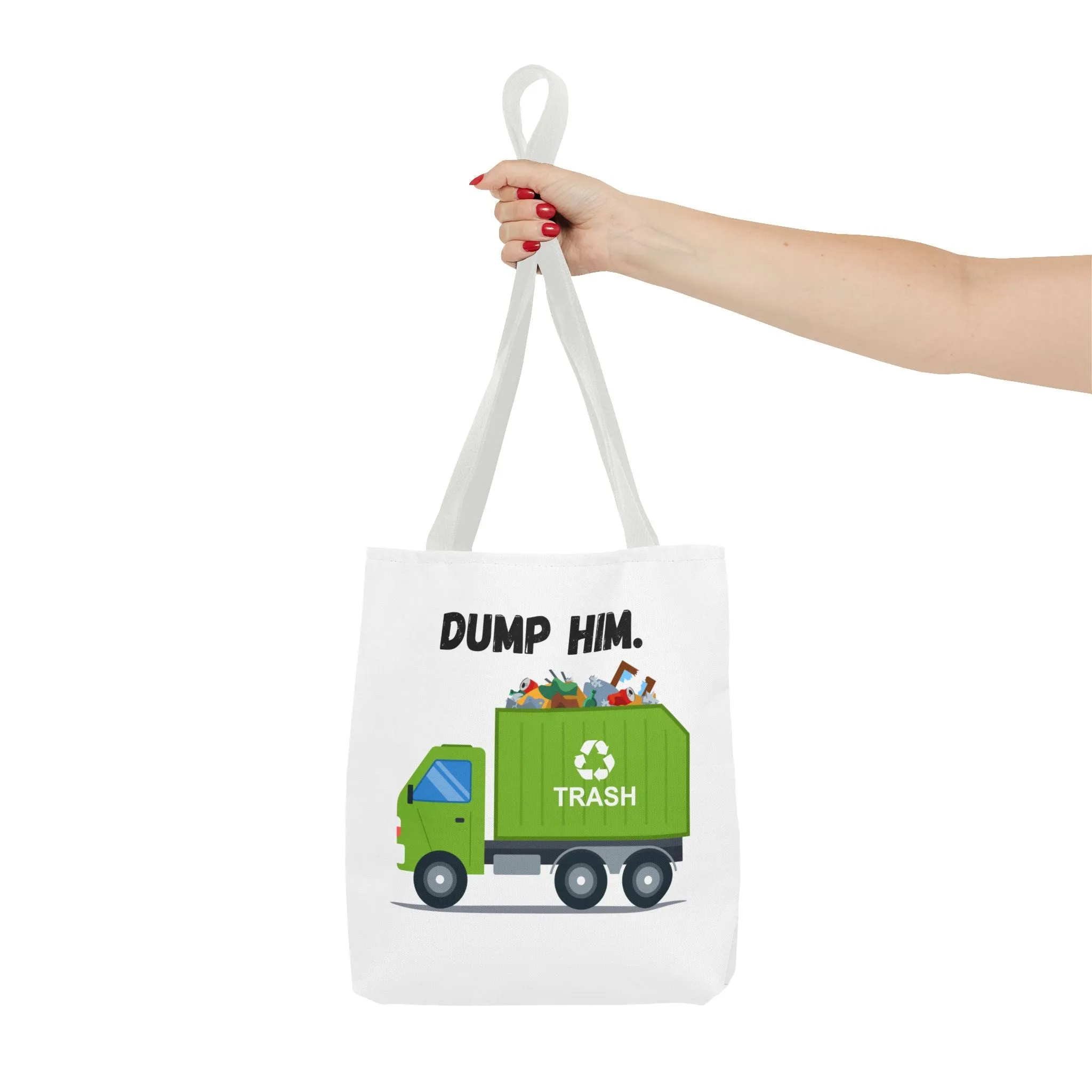 “Dump Him”-Tote Bag (AOP)