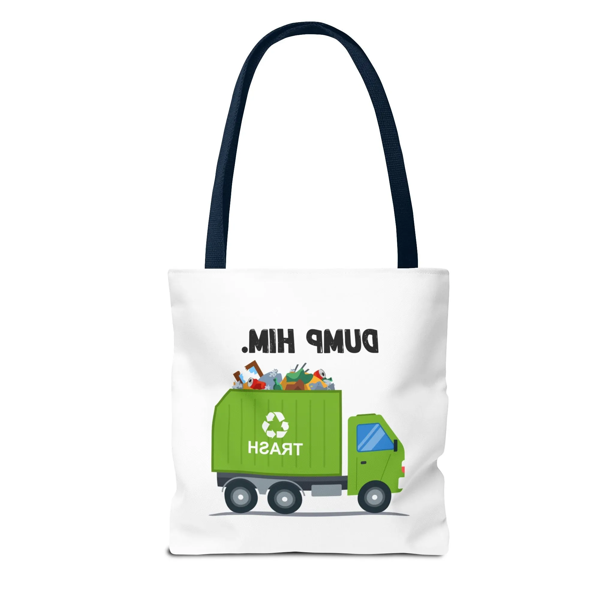“Dump Him”-Tote Bag (AOP)